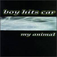 Boy Hits Car : My Animal